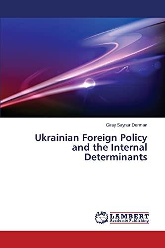 Stock image for Ukrainian Foreign Policy and the Internal Determinants for sale by Chiron Media