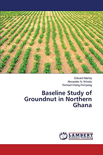 Stock image for Baseline Study of Groundnut in Northern Ghana for sale by Chiron Media