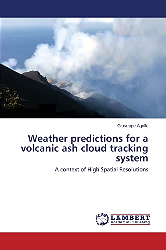 Stock image for Weather predictions for a volcanic ash cloud tracking system for sale by Chiron Media