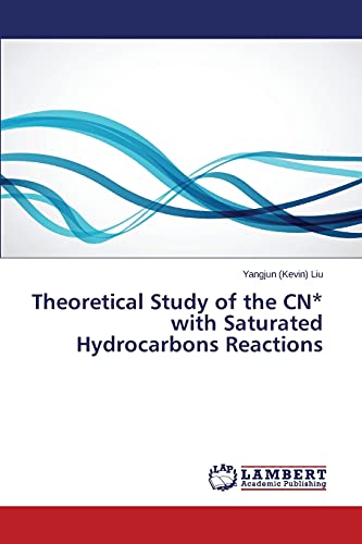 Imagen de archivo de Theoretical Study of the CN* with Saturated Hydrocarbons Reactions a la venta por Lucky's Textbooks