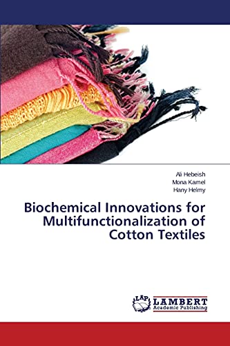 Stock image for Biochemical Innovations for Multifunctionalization of Cotton Textiles for sale by Lucky's Textbooks