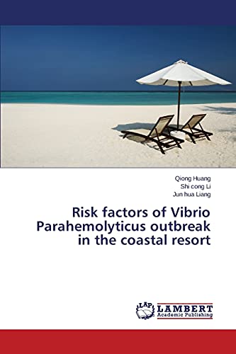 Imagen de archivo de Risk factors of Vibrio Parahemolyticus outbreak in the coastal resort a la venta por Lucky's Textbooks