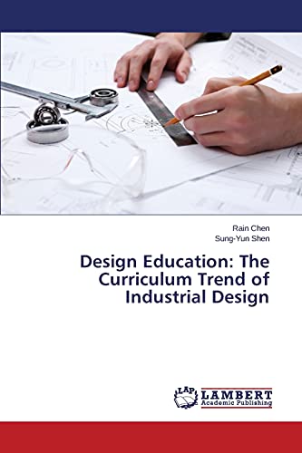 Imagen de archivo de Design Education: The Curriculum Trend of Industrial Design a la venta por Lucky's Textbooks