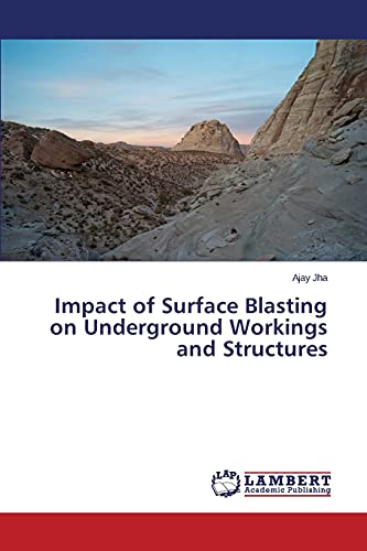 Stock image for Impact of Surface Blasting on Underground Workings and Structures for sale by Lucky's Textbooks