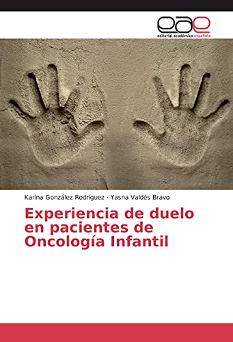 9783659700491: Experiencia de duelo en pacientes de Oncologa Infantil