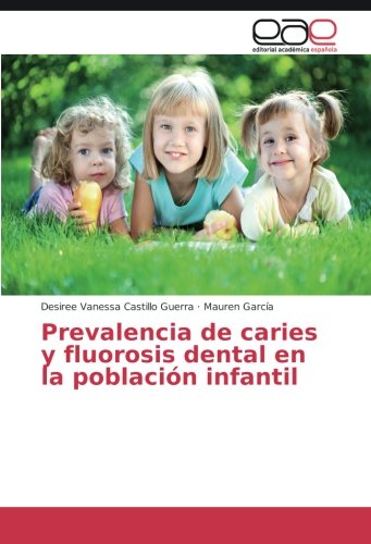 9783659700507: Prevalencia de caries y fluorosis dental en la poblacin infantil