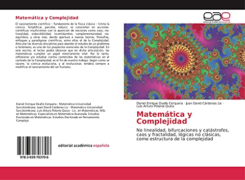 Beispielbild fr Matemtica y Complejidad: No linealidad, bifurcaciones y catstrofes, caos y fractalidad, lgicas no clsicas, como estructura de la complejidad zum Verkauf von Revaluation Books