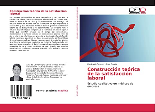 9783659703812: Construccin terica de la satisfaccin laboral: Estudio cualitativo en mdicos de empresa