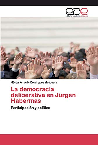 Beispielbild fr La democracia deliberativa en Jurgen Habermas zum Verkauf von Chiron Media