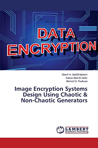 Stock image for Image Encryption Systems Design Using Chaotic & Non-Chaotic Generators for sale by Lucky's Textbooks