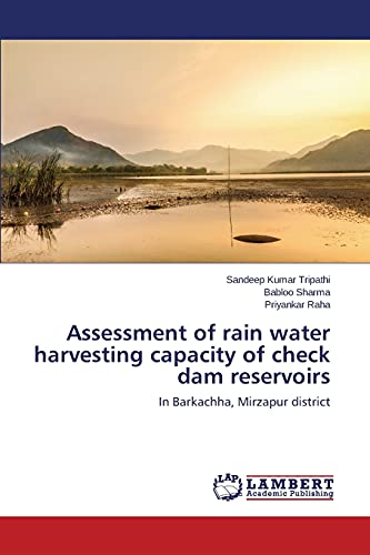 Stock image for Assessment of rain water harvesting capacity of check dam reservoirs for sale by Lucky's Textbooks