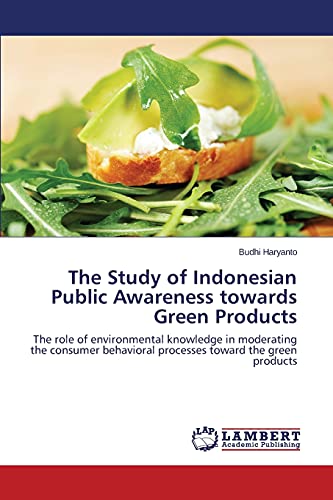 Stock image for The Study of Indonesian Public Awareness towards Green Products for sale by Lucky's Textbooks