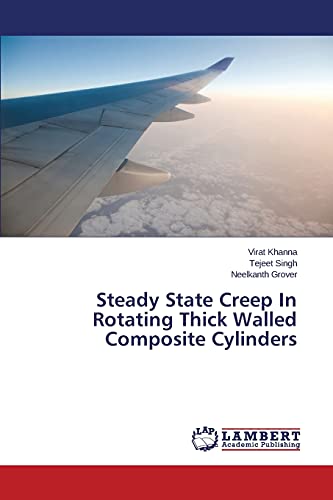 9783659712036: Steady State Creep In Rotating Thick Walled Composite Cylinders