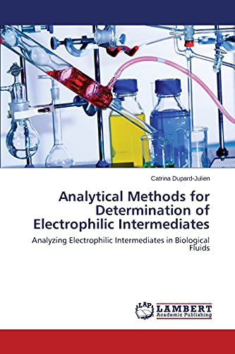 Analytical Methods for Determination of Electrophilic Intermediates - Dupard-Julien, Catrina