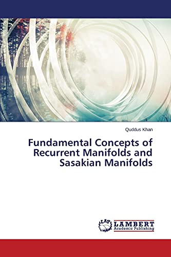 Stock image for Fundamental Concepts of Recurrent Manifolds and Sasakian Manifolds for sale by Lucky's Textbooks