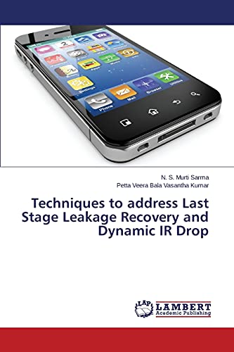 Beispielbild fr Techniques to address Last Stage Leakage Recovery and Dynamic IR Drop zum Verkauf von Lucky's Textbooks
