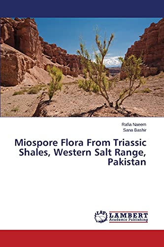 Miospore Flora From Triassic Shales, Western Salt Range, Pakistan - Naeem Rafia; Bashir Sana