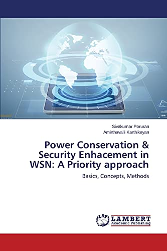 Stock image for Power Conservation & Security Enhacement in WSN: A Priority approach for sale by Lucky's Textbooks