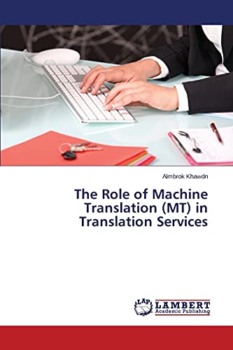 Beispielbild fr The Role of Machine Translation (MT) in Translation Services zum Verkauf von Lucky's Textbooks