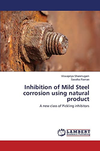 9783659718748: Inhibition of Mild Steel corrosion using natural product: A new class of Pickling inhibitors