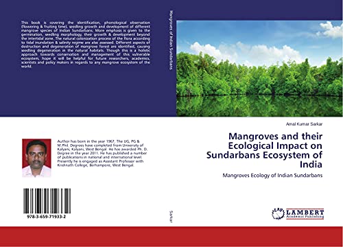 Stock image for Mangroves and their Ecological Impact on Sundarbans Ecosystem of India Mangroves Ecology of Indian Sundarbans for sale by PBShop.store US