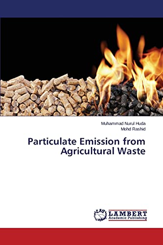 Stock image for Particulate Emission from Agricultural Waste for sale by Lucky's Textbooks