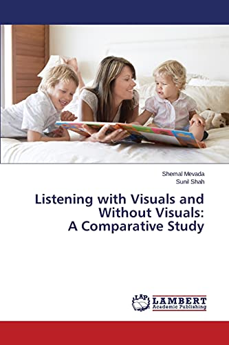 Imagen de archivo de Listening with Visuals and Without Visuals: A Comparative Study a la venta por Lucky's Textbooks