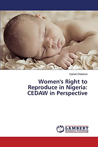 Stock image for Women's Right to Reproduce in Nigeria: CEDAW in Perspective for sale by Lucky's Textbooks