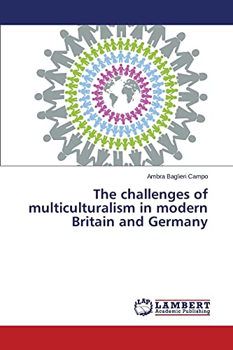 Stock image for The challenges of multiculturalism in modern Britain and Germany for sale by Chiron Media