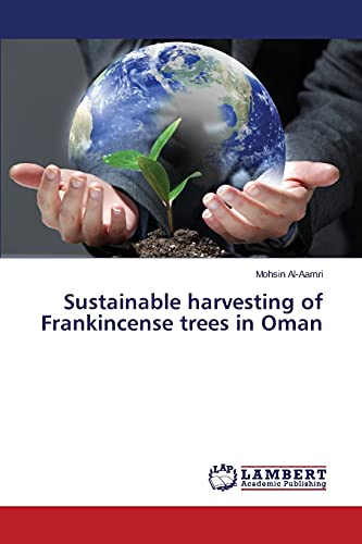 Imagen de archivo de Sustainable harvesting of Frankincense trees in Oman a la venta por Better World Books