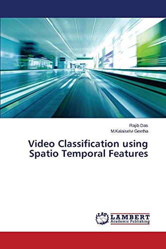 Stock image for Video Classification using Spatio Temporal Features for sale by Chiron Media
