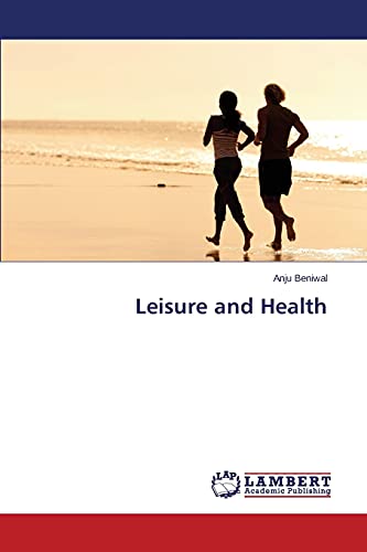 Leisure and Health - Anju Beniwal