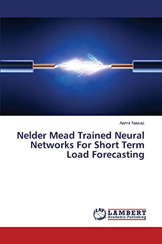 9783659747489: Nelder Mead Trained Neural Networks For Short Term Load Forecasting