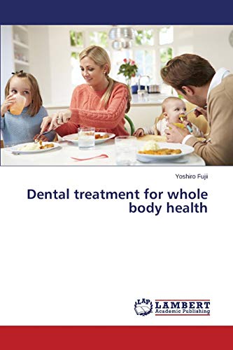 Stock image for Dental treatment for whole body health for sale by Chiron Media