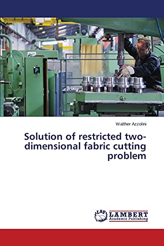 9783659748639: Solution of restricted two-dimensional fabric cutting problem