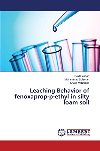 Stock image for Leaching Behavior of fenoxaprop-p-ethyl in silty loam soil for sale by Lucky's Textbooks