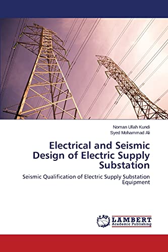 Stock image for Electrical and Seismic Design of Electric Supply Substation for sale by Lucky's Textbooks