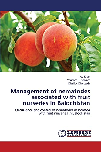 Stock image for Management of nematodes associated with fruit nurseries in Balochistan for sale by Lucky's Textbooks