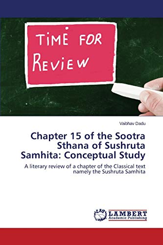 Imagen de archivo de Chapter 15 of the Sootra Sthana of Sushruta Samhita: Conceptual Study a la venta por Lucky's Textbooks