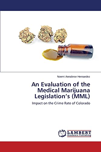 Stock image for An Evaluation of the Medical Marijuana Legislation's (MML) for sale by Chiron Media