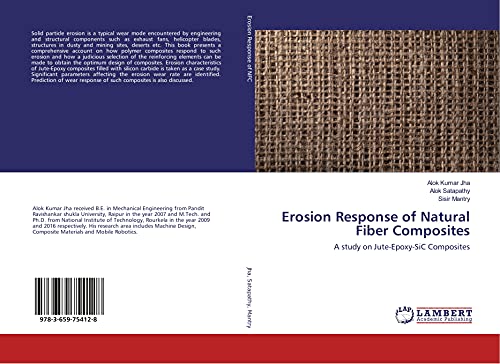 Beispielbild fr Erosion Response of Natural Fiber Composites: A study on Jute-Epoxy-SiC Composites zum Verkauf von Revaluation Books