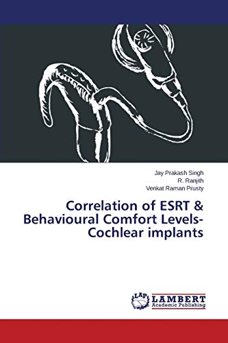 Stock image for Correlation of ESRT & Behavioural Comfort Levels- Cochlear implants for sale by Lucky's Textbooks