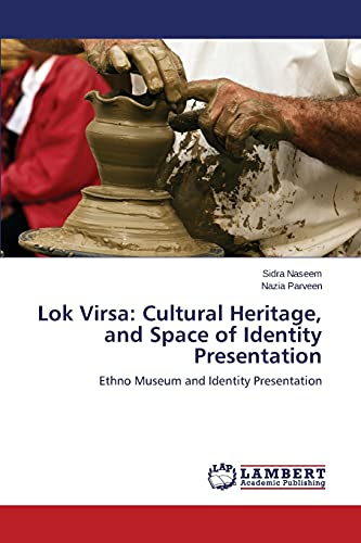 9783659754937: Lok Virsa: Cultural Heritage, and Space of Identity Presentation: Ethno Museum and Identity Presentation