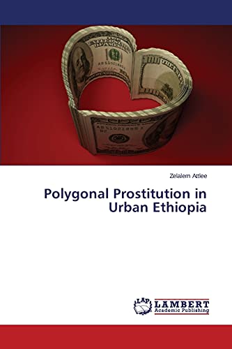 Stock image for Polygonal Prostitution in Urban Ethiopia for sale by Chiron Media