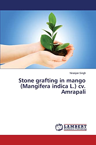 Stock image for Stone grafting in mango (Mangifera indica L.) cv. Amrapali for sale by Lucky's Textbooks