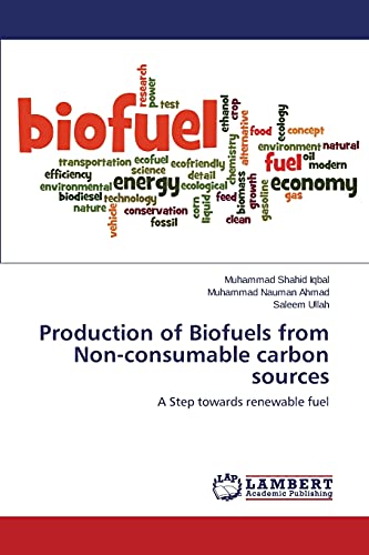Stock image for Production of Biofuels from Non-consumable carbon sources: A Step towards renewable fuel for sale by Lucky's Textbooks