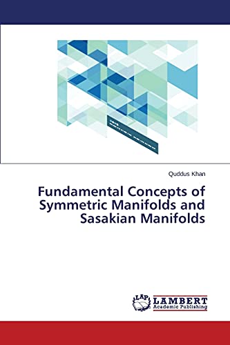 Stock image for Fundamental Concepts of Symmetric Manifolds and Sasakian Manifolds for sale by Lucky's Textbooks