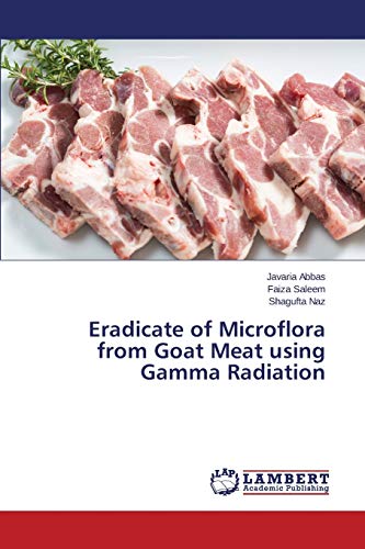 9783659765131: Eradicate of Microflora from Goat Meat using Gamma Radiation