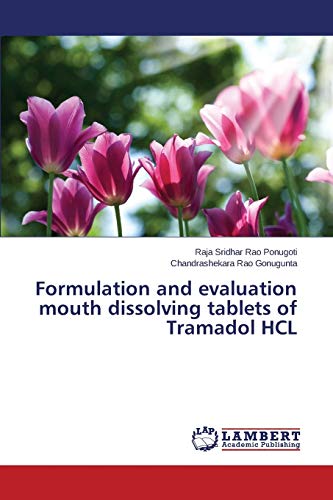 9783659766916: Formulation and evaluation mouth dissolving tablets of Tramadol HCL