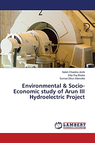 Stock image for Environmental & Socio-Economic study of Arun III Hydroelectric Project for sale by Lucky's Textbooks